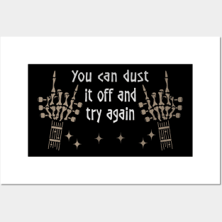 You Can Dust It Off And Try Again Love Music Skeleton Hands Posters and Art